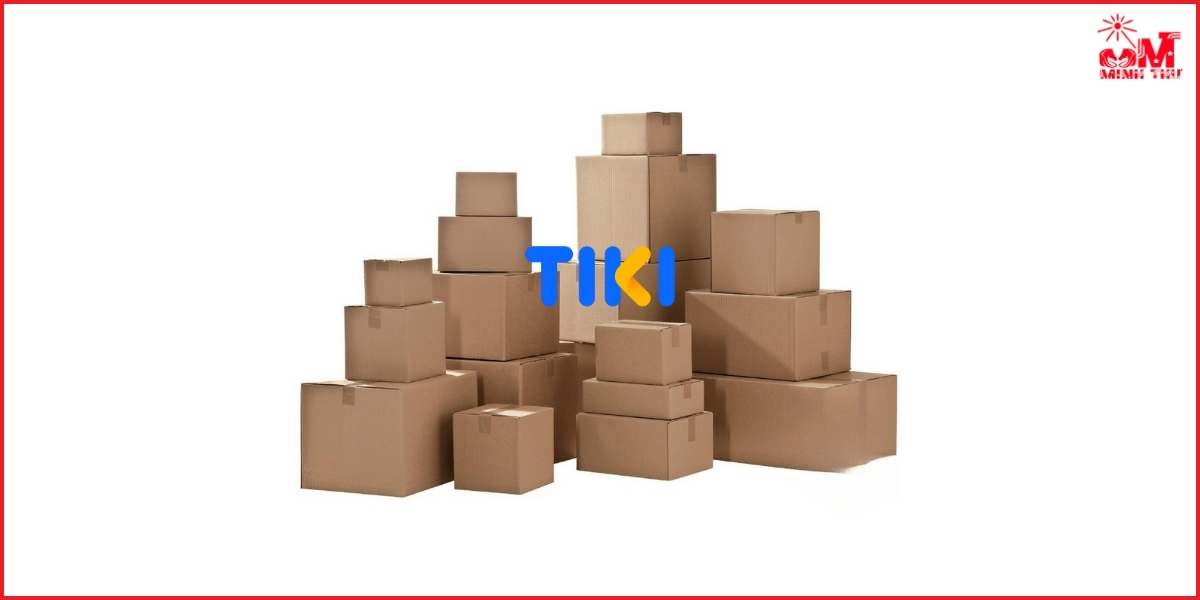 Lưu ý về thùng carton đóng hàng Tiki