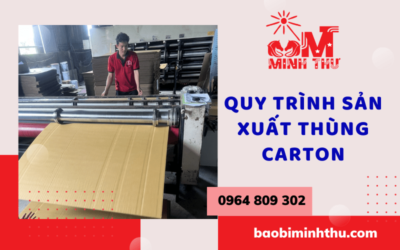 quy-trinh-san-xuat-thung-carton-chat-luong-gia-re-tai-bao-bi-minh-thu (4)